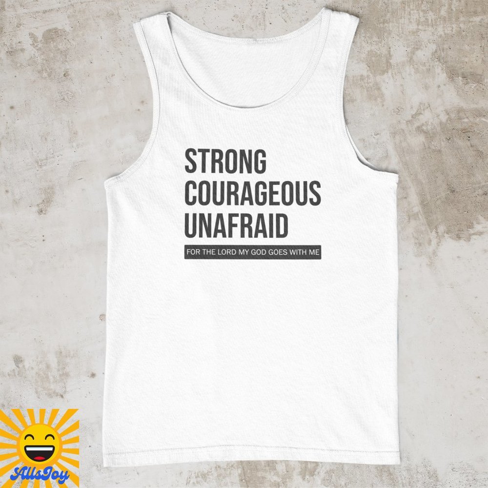 STRONG COURAGEOUS & UNAFRAID White Tank Top Shirt